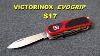 Victorinox Evogrip S17 One Knife To Rule Them All
